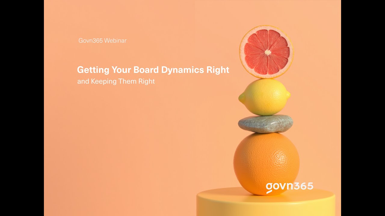 Getting Your Board Dynamics Right and Keeping Them Right