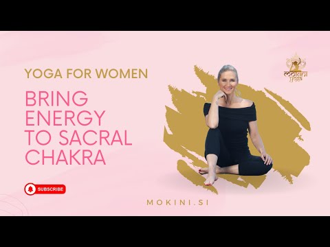 Bring energy to sacral chakra - yoga for women 