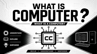 What Is a Computer | Computer Basics Explained for Beginners