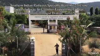 Railway Subway, Christian Engineering College, Oddanchatram, Dindigul Dt, Tamil Nadu