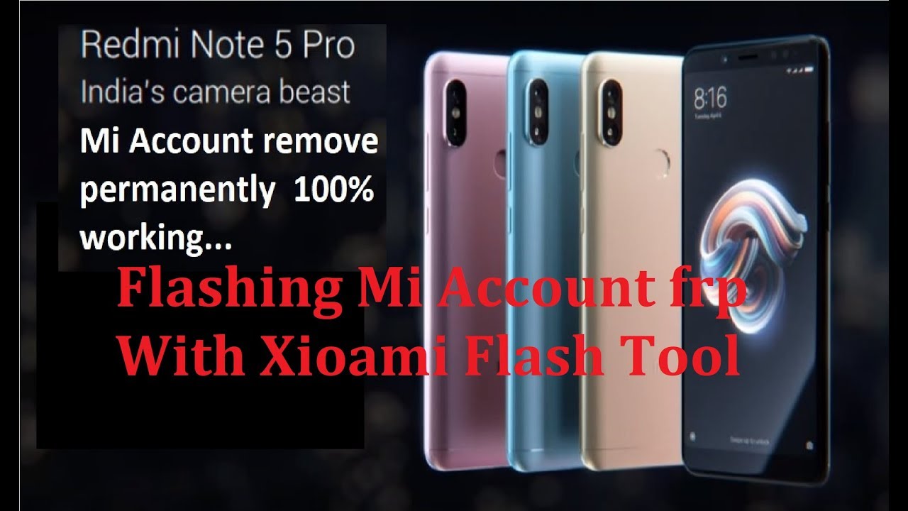 Redmi Note 5 Pro Flashing-mi account-frp-with login authorize Id