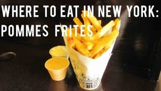 Where to Eat in New York: Review of Pommes Frites Restaurant