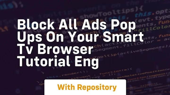 Block all ads pop ups on your smart tv browser tutorial eng