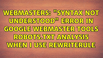 "Syntax not understood" error in Google Webmaster Tools robots.txt analysis when I use RewriteRule