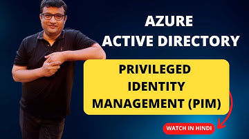 What is Azure AD  Privileged Identity Management  - Demo in Hindi