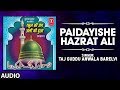 Paidayishe hazrat ali audio  taj guddu anwala barelvi  tseries islamic music