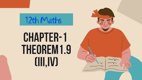12th Maths Theorem 1.9 (iii,iv) :APPLICATION OF MATRICES AND DETERMINANTS: TN