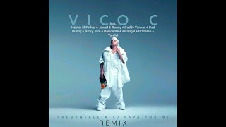 Vico C - Pregúntale A Tú Papá Por Mí (Remix) Ft. Héctor El Father, Jowell & Randy, Daddy Yankee...