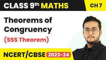 Theorems of Congruency (SSS Theorem) - Triangles | Class 9 Maths Chapter 7