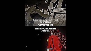 Shadow vs Demon Slayer