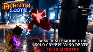[Dungeon Lootr] BOSS RUSH FLOORS 1-100 IN 10 MINUTES SOLO GAMEPLAY