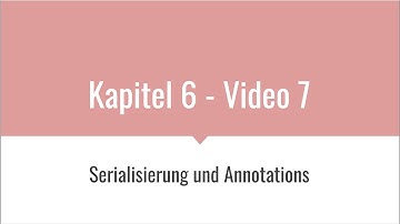 DHBW Java Vorlesung TINF19 - Kapitel 6 - Video 7 - Serialisierung und Annotations