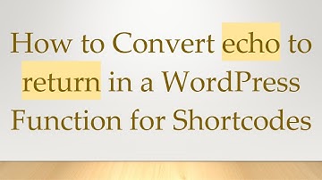 How to Convert echo to return in a WordPress Function for Shortcodes