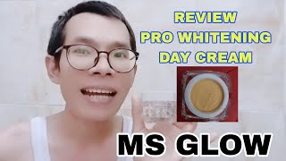 Review Pro Whitening Day Cream Ms Glow, Produk Terbaru!!!!