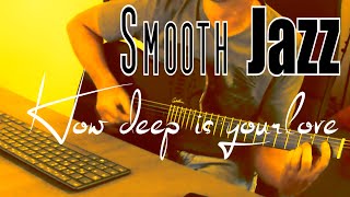 How Deep Is Your Love Smooth Jazz Guitar Cover (Bee Gees) on Godin ACS