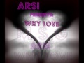 Arsiwhy love