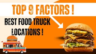 What is the Best Location for Food Truck Businesses [ TOP 9 FACTORS TO KNOW ]
