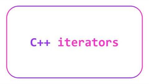 C++ Iterators