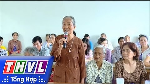 THVL | Đại biểu HĐND tiếp xúc cử tri các địa phương