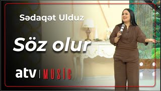 Sədaqət Ulduz - Söz olur Resimi