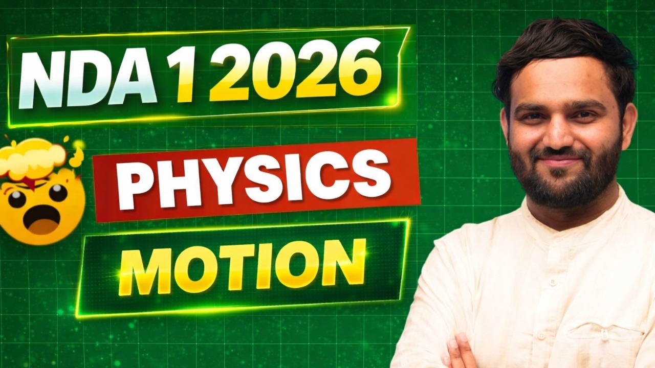 NDA 1 2026 Physics | Complete Motion Chapter in One Shot 🚀