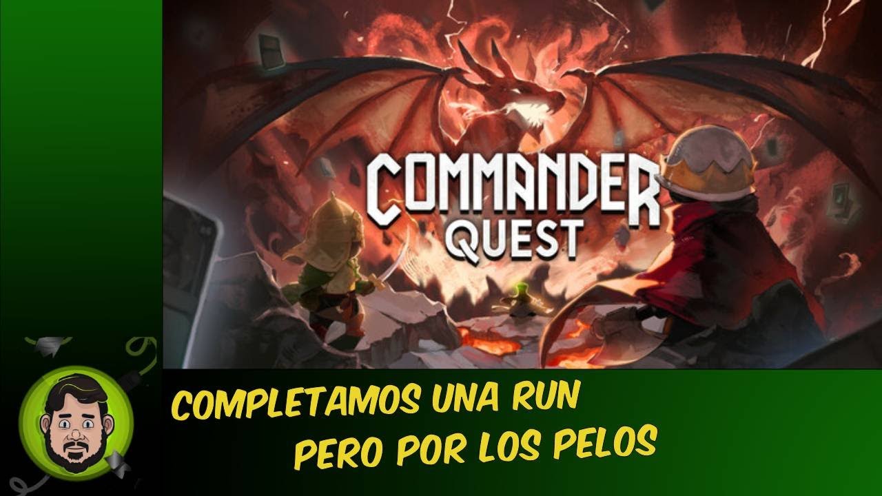 Completamos una Run, pero por los pelos / Commander Quest / DEMO gameplay