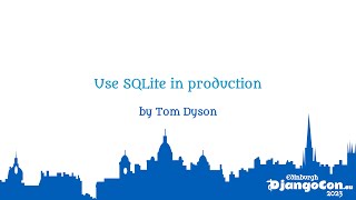 DjangoCon Europe 2023 | Use SQLite in production