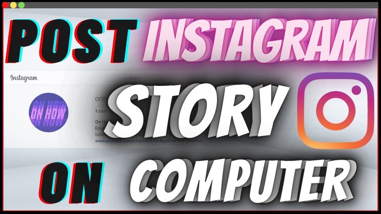 How To Post Instagram Story From Computer Pc And Mac Youtube