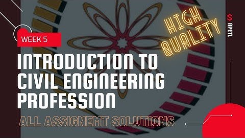 NPTEL ASSIGNMENTS|CIVIL ENGINEERING PROFESSION|WEEK 5