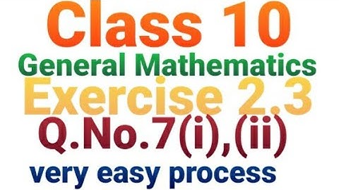 Class 10, General Mathematics, Exercise 2.3, Q.No.7(i), (ii)in Assamese