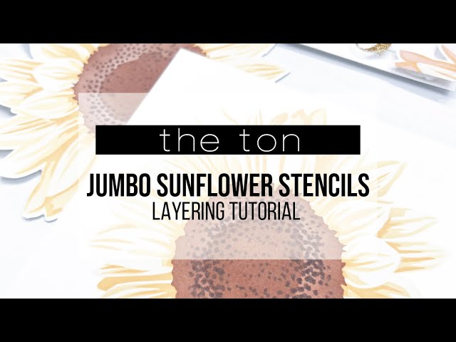 Intro: Jumbo Sunflowers Layering Stencils Tutorial 