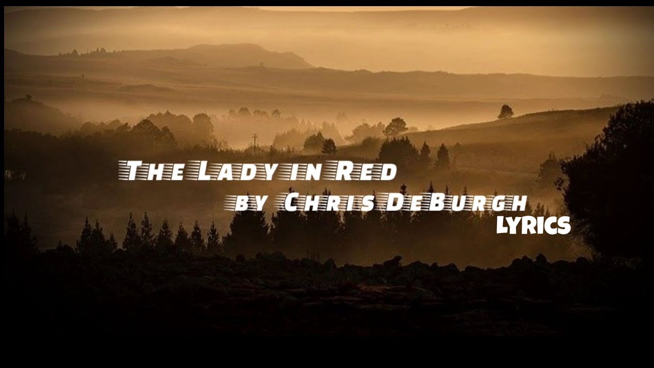 The lady In Red - Chris DeBurgh ( Lyrics Edition ) - YouTube