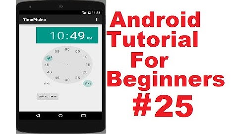Android Tutorial for Beginners 25 #  Android TimePicker