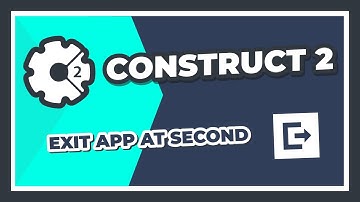 Construct 2 - Exit App At Second