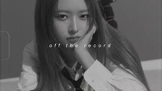 ive - off the record (sped up + reverb)