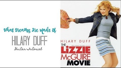 What Dreams Are Made Of - Hilary Duff // Guitar Tutorial