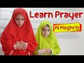 Translated Learn How To Pray AL Maghreb Prayer For Muslims تعليم الصلاة للأطفال صلاة المغرب