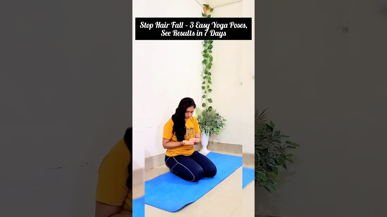 Stop Hair Fall – 3 Easy Yoga Poses, See Results in 7 Days 
