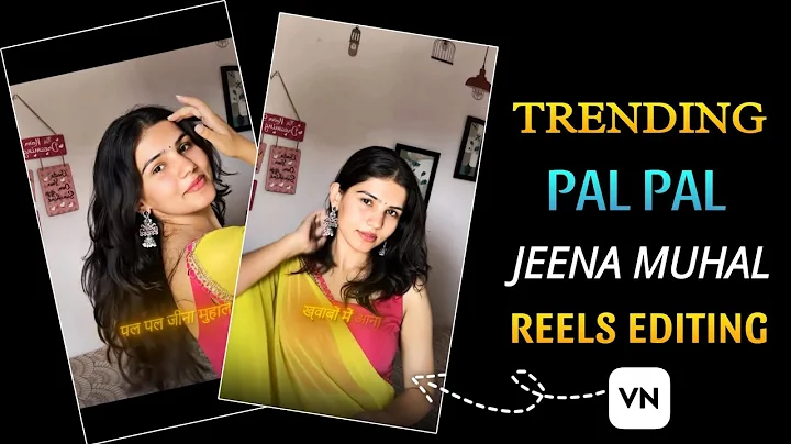 Pal Pal Song Reels Editing | Pal Pal Jeena Reels Editing In Vn | Instagram Trending Reels Editing