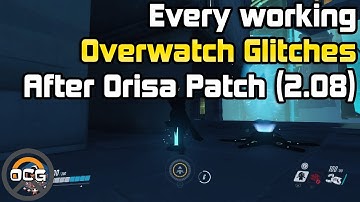 Every Working Glitches in Overwatch After Orisa Patch 2.08 - OCG glitch out of map