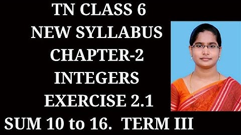 6th maths Term-3 Ch-2 Integers | Ex-2.1 (10 to 16) sums| samacheer 2021