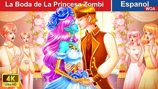 La Boda de La Princesa Zombie ‍♀ Zombie Princess in Spanish |@WOASpanishFairyTales