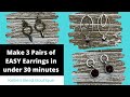 3 Easy Beginner Earring Tutorials - Make all 3 in under 30 minutes!