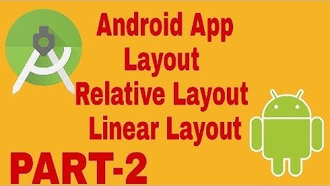 Android App tutorial | Linear Layout & Relative Layout |Hindi