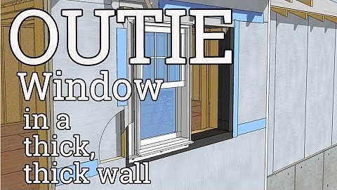 Outie Window Details for Thick, Thick Walls