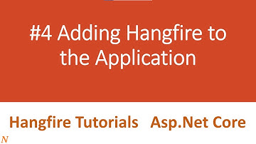 #4 Adding Hangfire to Application || Hangfire Tutorials || Asp.Net Core || Background Task Scheduler