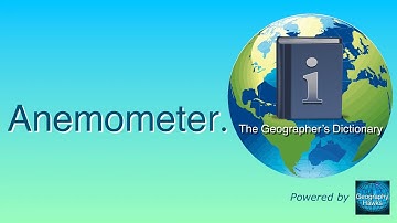 Anemometer. The Geographer’s Dictionary. Powered by @GeographyHawks