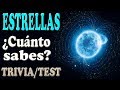 ESTRELLAS ¿Cuánto sabes? Trivia/Test