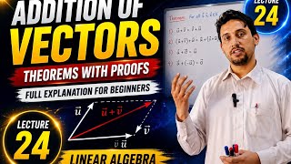 Vector Space Theorems with Proofs | Full Explanation for Beginners | Linear Algebra Lecture 24