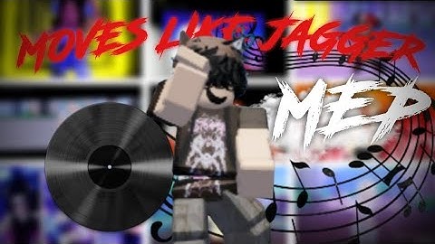 Moves like Jagger MEP (ROBLOX MEP) 🕺💃🏻 | EthanDrazon